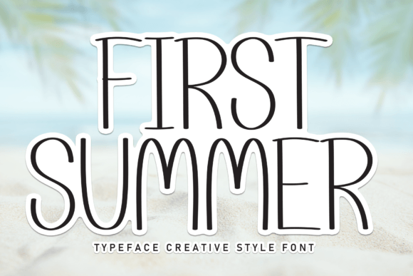 First Summer Font for Consistent Small Business Branding