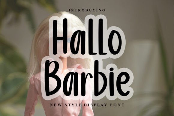 Hallo Barbie Font Review for Campaign Design